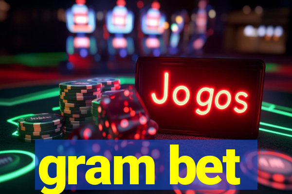 gram bet